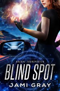 Produktbild: Blind Spot (Arcane Transporter, #5)