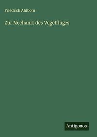 Produktbild: Zur Mechanik des Vogelfluges