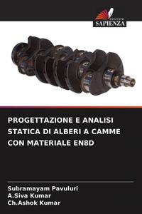 Produktbild: PROGETTAZIONE E ANALISI STATICA DI ALBERI A CAMME CON MATERIALE EN8D