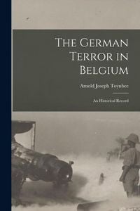 Produktbild: The German Terror in Belgium; an Historical Record
