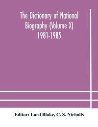 Produktbild: The Dictionary Of National Biography (Volume X) 1981-1985