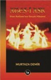 Produktbild: Ates-i Ask - Sivas Katliaminin Gercek Hikayesi