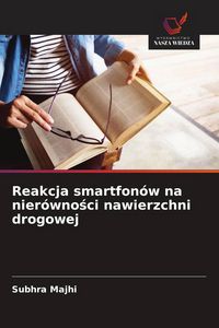 Produktbild: Reakcja smartfon&oacute;w na nier&oacute;wno&iquest;ci nawierzchni drogowej