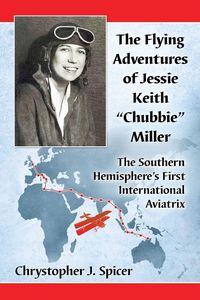 Produktbild: The Flying Adventures of Jessie Keith "Chubbie" Miller