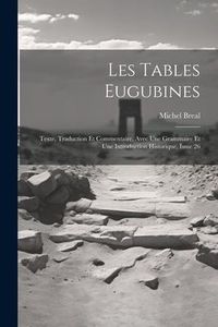 Produktbild: Les Tables Eugubines: Texte, Traduction Et Commentaire, Avec Une Grammaire Et Une Introduction Historique, Issue 26