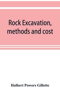 Produktbild: Rock excavation, methods and cost