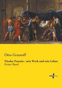 Produktbild: Nicolas Poussin - sein Werk und sein Leben