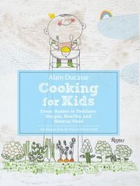 Produktbild: Ducasse, A: Alain Ducasse Cooking for Kids