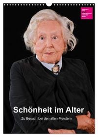 Produktbild: Sch&ouml;nheit im Alter - Zu Besuch bei den alten Meistern (Wandkalender 2027 DIN A3 hoch), CALVENDO Monatskalender