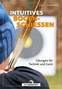 Produktbild: Intuitives Bogenschie&szlig;en