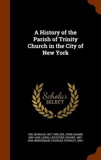 Produktbild: A History of the Parish of Trinity Church in the City of New York
