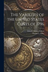 Produktbild: The Varieties of the United States Cents of 1796