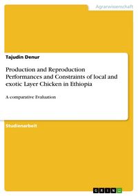 Produktbild: Production and Reproduction Performances and Constraints of local and exotic Layer Chicken in Ethiopia
