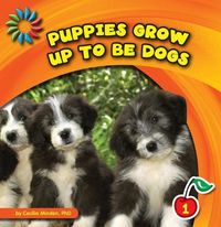 Produktbild: Puppies Grow Up to Be Dogs