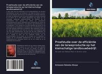 Produktbild: Proefstudie over de effici&euml;ntie van de tarweproductie op het kleinschalige landbouwbedrijf: