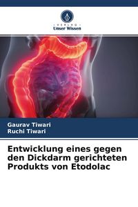 Produktbild: Entwicklung eines gegen den Dickdarm gerichteten Produkts von Etodolac