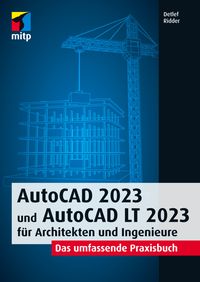 Bild vom Artikel AutoCAD 2023 und AutoCAD LT 2023 für Architekten und Ingenieure vom Autor Detlef Ridder