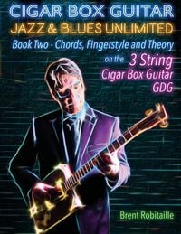 Produktbild: Cigar Box Guitar Jazz & Blues Unlimited Book Two 3 String