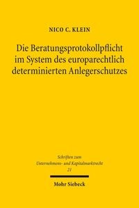 Produktbild: Die Beratungsprotokollpflicht im System des europarechtlich determinierten Anlegerschutzes