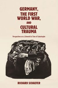 Produktbild: Germany, the First World War, and Cultural Trauma