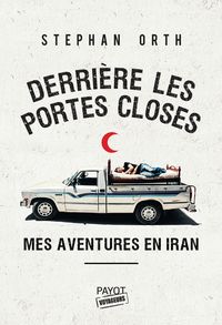 Produktbild: Derrière les portes closes : mes aventures en Iran