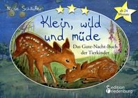 Produktbild: Klein, wild und müde - Das Gute-Nacht-Buch der Tierkinder * ab 24 Monate *