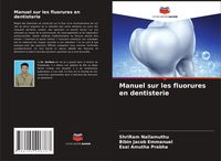 Produktbild: Manuel sur les fluorures en dentisterie