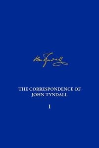 Produktbild: The Correspondence of John Tyndall, Volume 1