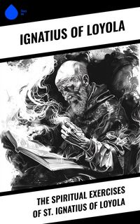 Produktbild: The Spiritual Exercises of St. Ignatius of Loyola