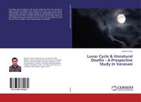Produktbild: Lunar Cycle & Unnatural Deaths - A Prospective Study In Varanasi