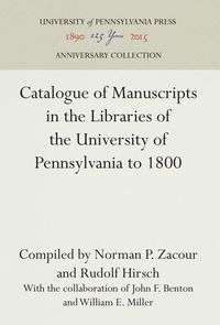 Bild vom Artikel Catalogue of Manuscripts in the Libraries of the University of Pennsylvania to 1800 vom Autor 