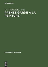 Produktbild: Kunstkritik in Frankreich 1900-1945, Prenez garde a la peinture!