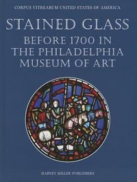 Produktbild: Stained Glass before 1700 in the Philadelphia Museum of Art