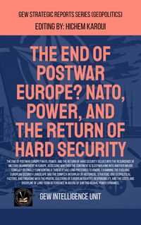 Produktbild: The End Of Postwar Europe? NATO, Power, And The Return Of Hard Security (Geopolitics)
