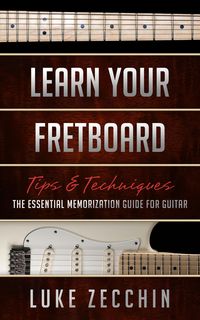 Produktbild: Learn Your Fretboard: The Essential Memorization Guide for Guitar
