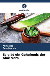 Produktbild: Es gibt ein Geheimnis der Aloe Vera