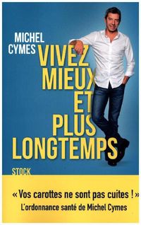 Produktbild: Cymes, M: Vivre mieux et plus longtemps