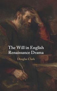 Produktbild: The Will in English Renaissance Drama