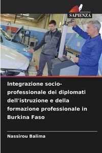Produktbild: Integrazione socio-professionale dei diplomati dell'istruzione e della formazione professionale in Burkina Faso