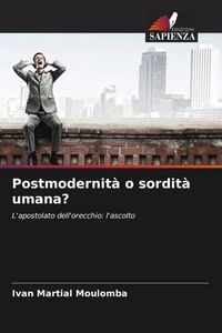 Produktbild: Postmodernit&agrave; o sordit&agrave; umana?