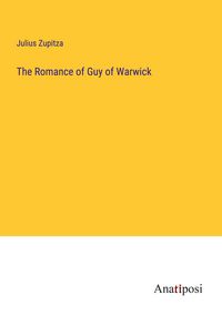 Produktbild: The Romance of Guy of Warwick