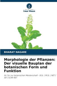 Produktbild: Morphologie der Pflanzen: Der visuelle Bauplan der botanischen Form und Funktion