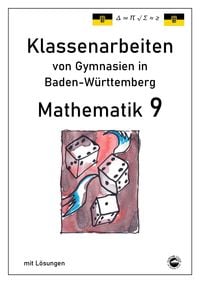 Produktbild: Mathematik 9, Klassenarbeiten von Gymnasien aus Baden-W&uuml;rttemberg mit L&ouml;sungen