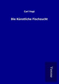 Produktbild: Die K&uuml;nstliche Fischzucht