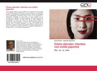 Produktbild: C&oacute;mo atender clientes con estilo japon&eacute;s