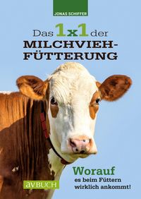 Produktbild: Das 1x1 der Milchviehf&uuml;tterung