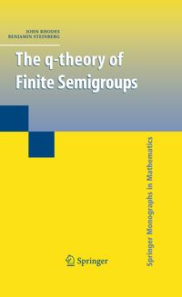 Produktbild: The q-theory of Finite Semigroups