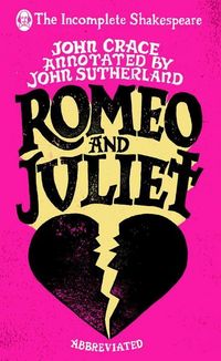 Produktbild: Crace, J: Incomplete Shakespeare: Romeo & Juliet