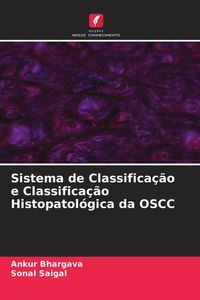 Produktbild: Sistema de Classifica&ccedil;&atilde;o e Classifica&ccedil;&atilde;o Histopatol&oacute;gica da OSCC