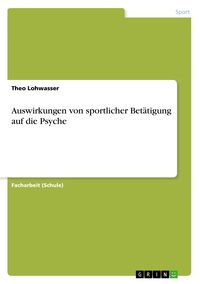Produktbild: Auswirkungen von sportlicher Bet&auml;tigung auf die Psyche